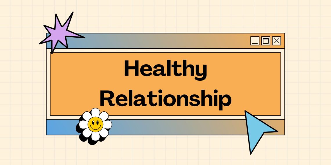 5 Signs You’re in a Healthy Relationship