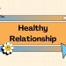 5 Signs You’re in a Healthy Relationship